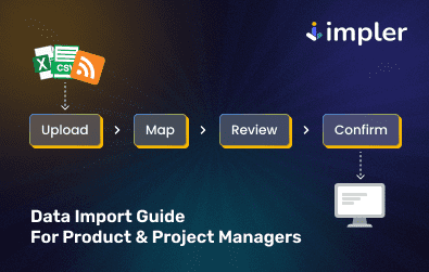 The Project and Product Manager’s Guide to Data Import